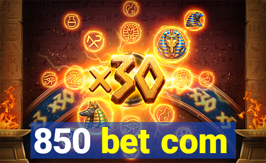 850 bet com